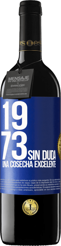 39,95 € Envío gratis | Vino Tinto Edición RED MBE Reserva 1973. Sin duda, una cosecha excelente Etiqueta Azul. Etiqueta personalizable Reserva 12 Meses Cosecha 2015 Tempranillo