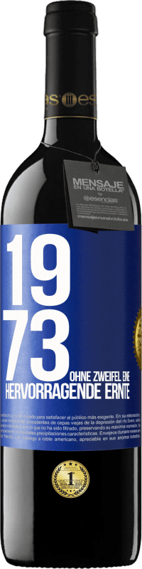 39,95 € Kostenloser Versand | Rotwein RED Ausgabe MBE Reserve 1973. Ohne Zweifel eine hervorragende Ernte Blaue Markierung. Anpassbares Etikett Reserve 12 Monate Ernte 2016 Tempranillo