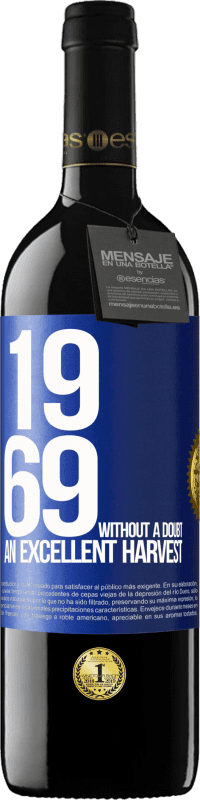39,95 € Free Shipping | Red Wine RED Edition MBE Reserve 1969. Without a doubt, an excellent harvest Blue Label. Customizable label Reserve 12 Months Harvest 2016 Tempranillo