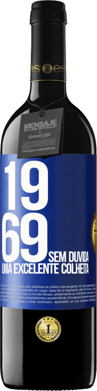 39,95 € Envio grátis | Vinho tinto Edição RED MBE Reserva 1969. Sem dúvida, uma excelente colheita Etiqueta Azul. Etiqueta personalizável Reserva 12 Meses Colheita 2016 Tempranillo
