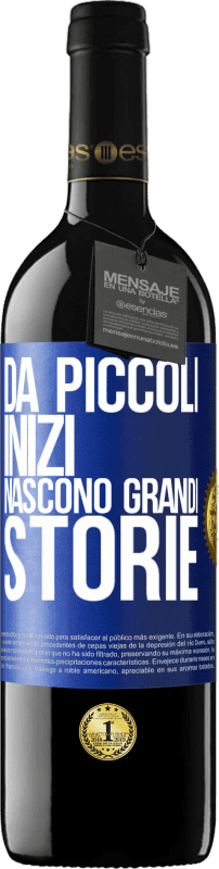 39,95 € Spedizione Gratuita | Vino rosso Edizione RED MBE Riserva Da piccoli inizi nascono grandi storie Etichetta Blu. Etichetta personalizzabile Riserva 12 Mesi Raccogliere 2015 Tempranillo