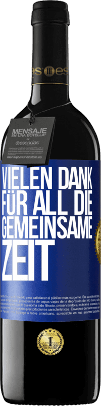 39,95 € Kostenloser Versand | Rotwein RED Ausgabe MBE Reserve Vielen Dank für all die gemeinsame Zeit Blaue Markierung. Anpassbares Etikett Reserve 12 Monate Ernte 2015 Tempranillo