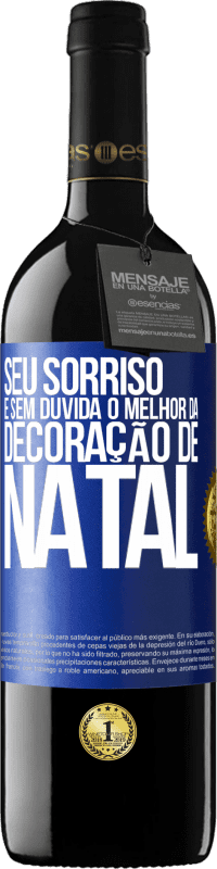 39,95 € Envio grátis | Vinho tinto Edição RED MBE Reserva Seu sorriso é, sem dúvida, o melhor da decoração de Natal Etiqueta Azul. Etiqueta personalizável Reserva 12 Meses Colheita 2015 Tempranillo