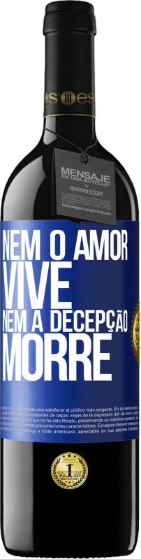 39,95 € Envio grátis | Vinho tinto Edição RED MBE Reserva Nem o amor vive, nem a decepção morre Etiqueta Azul. Etiqueta personalizável Reserva 12 Meses Colheita 2015 Tempranillo