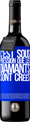 39,95 € Envoi gratuit | Vin rouge Édition RED MBE Réserve C'est sous pression que les diamants sont créés Étiquette Bleue. Étiquette personnalisable Réserve 12 Mois Récolte 2015 Tempranillo