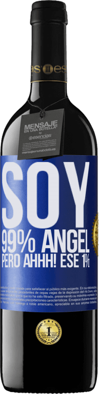 39,95 € Envío gratis | Vino Tinto Edición RED MBE Reserva Soy 99% ángel, pero ahhh! ese 1% Etiqueta Azul. Etiqueta personalizable Reserva 12 Meses Cosecha 2015 Tempranillo