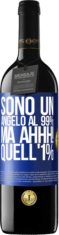 39,95 € Spedizione Gratuita | Vino rosso Edizione RED MBE Riserva Sono un angelo al 99%, ma ahhh! quell'1% Etichetta Blu. Etichetta personalizzabile Riserva 12 Mesi Raccogliere 2015 Tempranillo