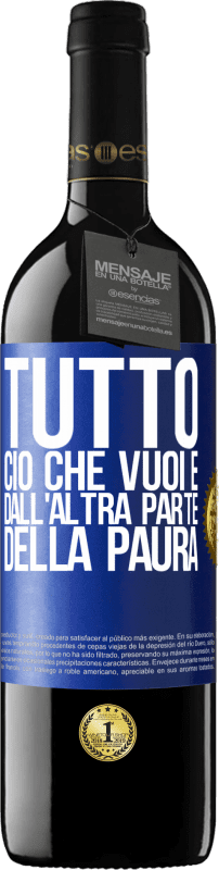 39,95 € Spedizione Gratuita | Vino rosso Edizione RED MBE Riserva Tutto ciò che vuoi è dall'altra parte della paura Etichetta Blu. Etichetta personalizzabile Riserva 12 Mesi Raccogliere 2016 Tempranillo