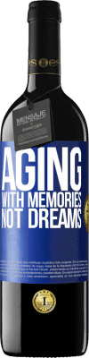 39,95 € Free Shipping | Red Wine RED Edition MBE Reserve Aging with memories, not dreams Blue Label. Customizable label Reserve 12 Months Harvest 2016 Tempranillo