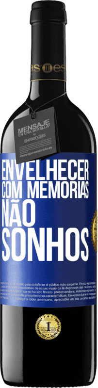 39,95 € Envio grátis | Vinho tinto Edição RED MBE Reserva Envelhecer com memórias, não sonhos Etiqueta Azul. Etiqueta personalizável Reserva 12 Meses Colheita 2015 Tempranillo