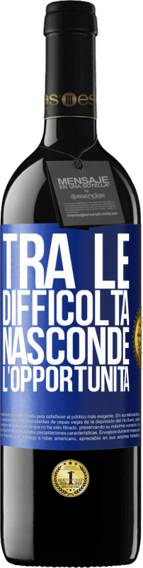 39,95 € Spedizione Gratuita | Vino rosso Edizione RED MBE Riserva Tra le difficoltà nasconde l'opportunità Etichetta Blu. Etichetta personalizzabile Riserva 12 Mesi Raccogliere 2015 Tempranillo