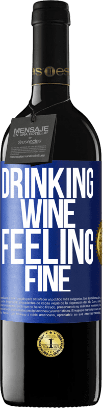 39,95 € 免费送货 | 红酒 RED版 MBE 预订 Drinking wine, feeling fine 蓝色标签. 可自定义的标签 预订 12 个月 收成 2014 Tempranillo