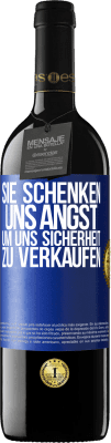 39,95 € Kostenloser Versand | Rotwein RED Ausgabe MBE Reserve Sie schenken uns Angst, um uns Sicherheit zu verkaufen Blaue Markierung. Anpassbares Etikett Reserve 12 Monate Ernte 2014 Tempranillo