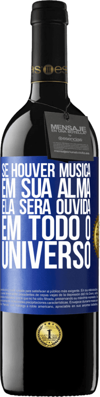 39,95 € Envio grátis | Vinho tinto Edição RED MBE Reserva Se houver música em sua alma, ela será ouvida em todo o universo Etiqueta Azul. Etiqueta personalizável Reserva 12 Meses Colheita 2015 Tempranillo