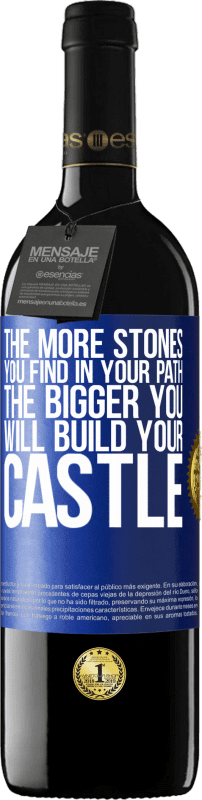 39,95 € Free Shipping | Red Wine RED Edition MBE Reserve The more stones you find in your path, the bigger you will build your castle Blue Label. Customizable label Reserve 12 Months Harvest 2015 Tempranillo