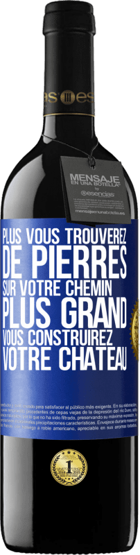 39,95 € Envoi gratuit | Vin rouge Édition RED MBE Réserve Plus vous trouverez de pierres sur votre chemin, plus grand vous construirez votre château Étiquette Bleue. Étiquette personnalisable Réserve 12 Mois Récolte 2015 Tempranillo