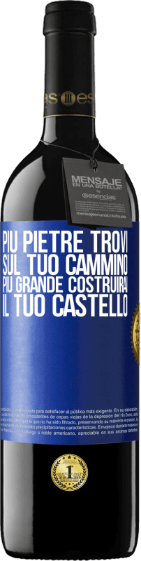 39,95 € Spedizione Gratuita | Vino rosso Edizione RED MBE Riserva Più pietre trovi sul tuo cammino, più grande costruirai il tuo castello Etichetta Blu. Etichetta personalizzabile Riserva 12 Mesi Raccogliere 2016 Tempranillo
