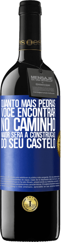 39,95 € Envio grátis | Vinho tinto Edição RED MBE Reserva Quanto mais pedras você encontrar no caminho, maior será a construção do seu castelo Etiqueta Azul. Etiqueta personalizável Reserva 12 Meses Colheita 2015 Tempranillo