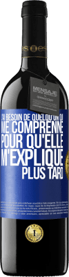 39,95 € Envoi gratuit | Vin rouge Édition RED MBE Réserve J'ai besoin de quelqu'un qui me comprenne. Pour qu'elle m'explique plus tard Étiquette Bleue. Étiquette personnalisable Réserve 12 Mois Récolte 2016 Tempranillo