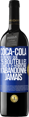 39,95 € Envoi gratuit | Vin rouge Édition RED MBE Réserve Coca-Cola n'a vendu que 25 bouteilles au cours de sa première année. N'abandonne jamais Étiquette Bleue. Étiquette personnalisable Réserve 12 Mois Récolte 2015 Tempranillo