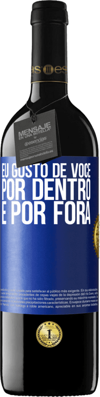 39,95 € Envio grátis | Vinho tinto Edição RED MBE Reserva Eu gosto de você por dentro e por fora Etiqueta Azul. Etiqueta personalizável Reserva 12 Meses Colheita 2015 Tempranillo