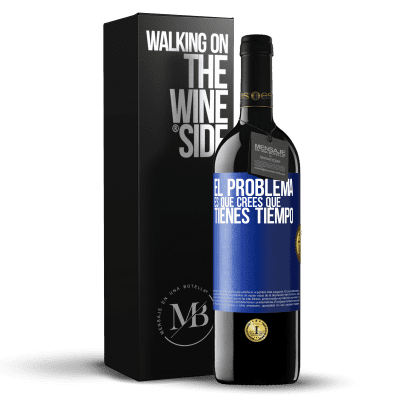 «El problema es que crees que tienes tiempo» Edición RED MBE Reserva