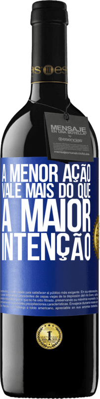 39,95 € Envio grátis | Vinho tinto Edição RED MBE Reserva A menor ação vale mais do que a maior intenção Etiqueta Azul. Etiqueta personalizável Reserva 12 Meses Colheita 2016 Tempranillo