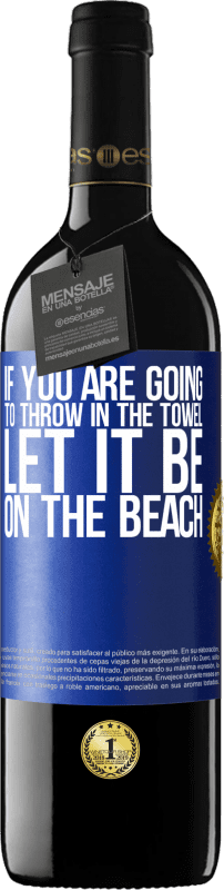 39,95 € 免费送货 | 红酒 RED版 MBE 预订 如果您要扔毛巾，请放在沙滩上 蓝色标签. 可自定义的标签 预订 12 个月 收成 2014 Tempranillo