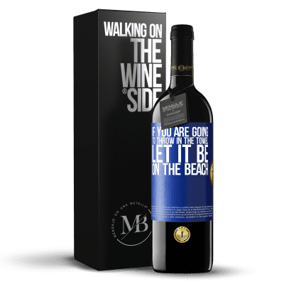 «If you are going to throw in the towel, let it be on the beach» RED Edition MBE Reserve