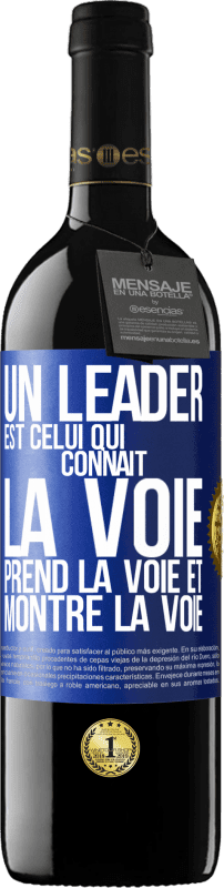 39,95 € Envoi gratuit | Vin rouge Édition RED MBE Réserve Un leader est celui qui connaît la voie, prend la voie et montre la voie Étiquette Bleue. Étiquette personnalisable Réserve 12 Mois Récolte 2015 Tempranillo