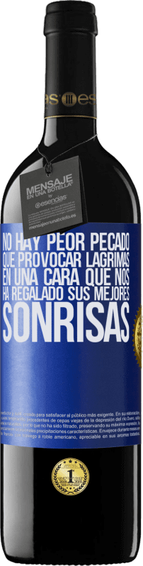 39,95 € Envío gratis | Vino Tinto Edición RED MBE Reserva No hay peor pecado que provocar lágrimas en una cara que nos ha regalado sus mejores sonrisas Etiqueta Azul. Etiqueta personalizable Reserva 12 Meses Cosecha 2015 Tempranillo