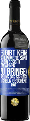 39,95 € Kostenloser Versand | Rotwein RED Ausgabe MBE Reserve Es gibt keine schlimmere Sünde, als ein Gesicht zum Weinen zu bringen, das uns das schönste Lächeln geschenkt hat Blaue Markierung. Anpassbares Etikett Reserve 12 Monate Ernte 2015 Tempranillo