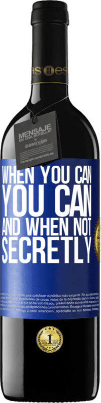 39,95 € Free Shipping | Red Wine RED Edition MBE Reserve When you can, you can. And when not, secretly Blue Label. Customizable label Reserve 12 Months Harvest 2016 Tempranillo