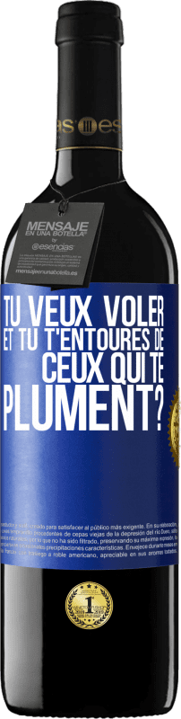 39,95 € Envoi gratuit | Vin rouge Édition RED MBE Réserve Tu veux voler et tu t'entoures de ceux qui te plument? Étiquette Bleue. Étiquette personnalisable Réserve 12 Mois Récolte 2015 Tempranillo