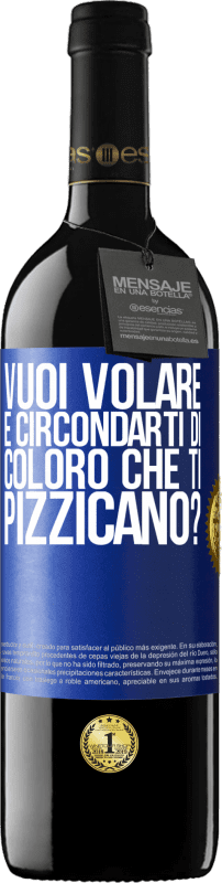 39,95 € Spedizione Gratuita | Vino rosso Edizione RED MBE Riserva vuoi volare e circondarti di coloro che ti pizzicano? Etichetta Blu. Etichetta personalizzabile Riserva 12 Mesi Raccogliere 2015 Tempranillo