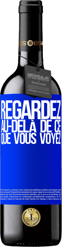 39,95 € Envoi gratuit | Vin rouge Édition RED MBE Réserve Regardez au-delà de ce que vous voyez Étiquette Bleue. Étiquette personnalisable Réserve 12 Mois Récolte 2015 Tempranillo