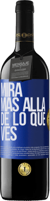 39,95 € Envío gratis | Vino Tinto Edición RED MBE Reserva Mira más allá de lo que ves Etiqueta Azul. Etiqueta personalizable Reserva 12 Meses Cosecha 2016 Tempranillo