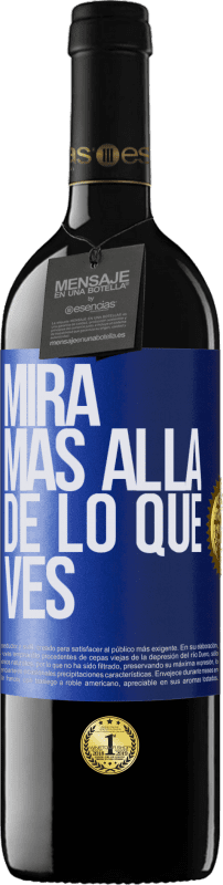 39,95 € Envío gratis | Vino Tinto Edición RED MBE Reserva Mira más allá de lo que ves Etiqueta Azul. Etiqueta personalizable Reserva 12 Meses Cosecha 2015 Tempranillo