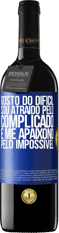 39,95 € Envio grátis | Vinho tinto Edição RED MBE Reserva Gosto do difícil, sou atraído pelo complicado, e me apaixono pelo impossível Etiqueta Azul. Etiqueta personalizável Reserva 12 Meses Colheita 2015 Tempranillo