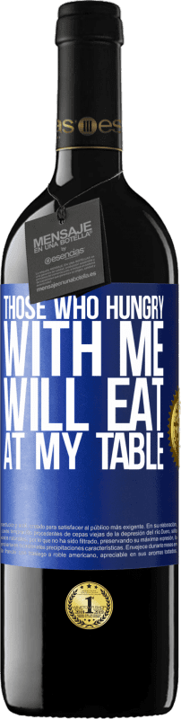 39,95 € 送料無料 | 赤ワイン REDエディション MBE 予約する 私と空腹の人は私のテーブルで食べる 青いタグ. カスタマイズ可能なラベル 予約する 12 月 収穫 2014 Tempranillo