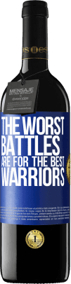 39,95 € Free Shipping | Red Wine RED Edition MBE Reserve The worst battles are for the best warriors Blue Label. Customizable label Reserve 12 Months Harvest 2015 Tempranillo