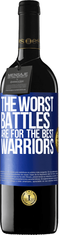 39,95 € Free Shipping | Red Wine RED Edition MBE Reserve The worst battles are for the best warriors Blue Label. Customizable label Reserve 12 Months Harvest 2014 Tempranillo