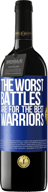 39,95 € Free Shipping | Red Wine RED Edition MBE Reserve The worst battles are for the best warriors Blue Label. Customizable label Reserve 12 Months Harvest 2016 Tempranillo