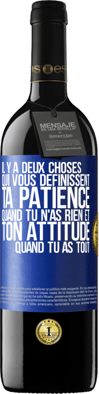 39,95 € Envoi gratuit | Vin rouge Édition RED MBE Réserve Il y a deux choses qui vous définissent. Ta patience quand tu n'as rien et ton attitude quand tu as tout Étiquette Bleue. Étiquette personnalisable Réserve 12 Mois Récolte 2016 Tempranillo