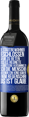 39,95 € Kostenloser Versand | Rotwein RED Ausgabe MBE Reserve Die Stadtbewohner beschlossen, dafür zu beten, dass es regnete. Am Gebetstag versammelten sich die Menschen, aber nur ein Kind k Blaue Markierung. Anpassbares Etikett Reserve 12 Monate Ernte 2015 Tempranillo