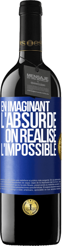 39,95 € Envoi gratuit | Vin rouge Édition RED MBE Réserve En imaginant l'absurde on réalise l'impossible Étiquette Bleue. Étiquette personnalisable Réserve 12 Mois Récolte 2015 Tempranillo