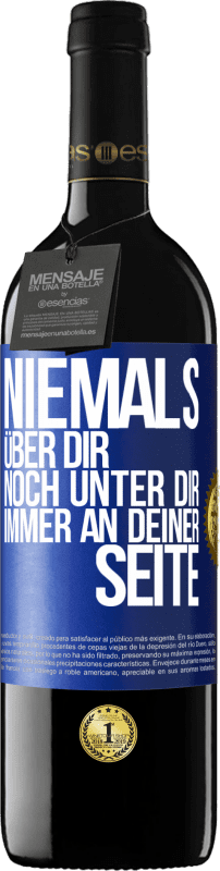 39,95 € Kostenloser Versand | Rotwein RED Ausgabe MBE Reserve Niemals über dir, noch unter dir. Immer an deiner Seite Blaue Markierung. Anpassbares Etikett Reserve 12 Monate Ernte 2016 Tempranillo