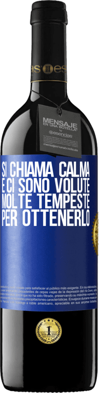 39,95 € Spedizione Gratuita | Vino rosso Edizione RED MBE Riserva Si chiama calma, e ci sono volute molte tempeste per ottenerlo Etichetta Blu. Etichetta personalizzabile Riserva 12 Mesi Raccogliere 2015 Tempranillo