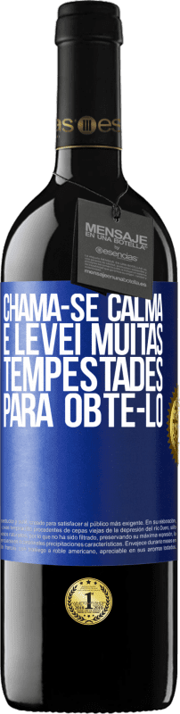 39,95 € Envio grátis | Vinho tinto Edição RED MBE Reserva Chama-se calma e levei muitas tempestades para obtê-lo Etiqueta Azul. Etiqueta personalizável Reserva 12 Meses Colheita 2015 Tempranillo