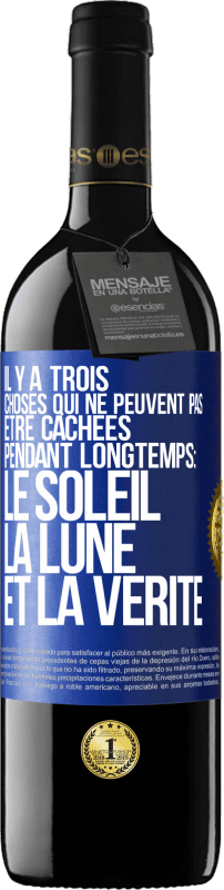 39,95 € Envoi gratuit | Vin rouge Édition RED MBE Réserve Il y a trois choses qui ne peuvent pas être cachées pendant longtemps: Le soleil, la lune et la vérité Étiquette Bleue. Étiquette personnalisable Réserve 12 Mois Récolte 2015 Tempranillo